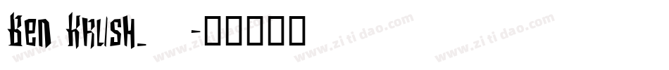 Ben Krush_0字体转换